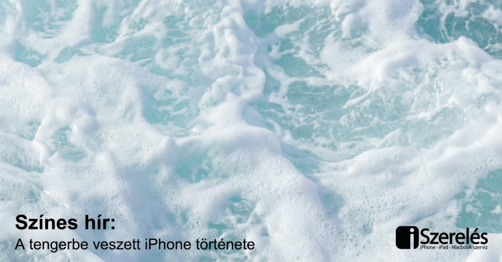 iPhone az óceánban és a folyóban